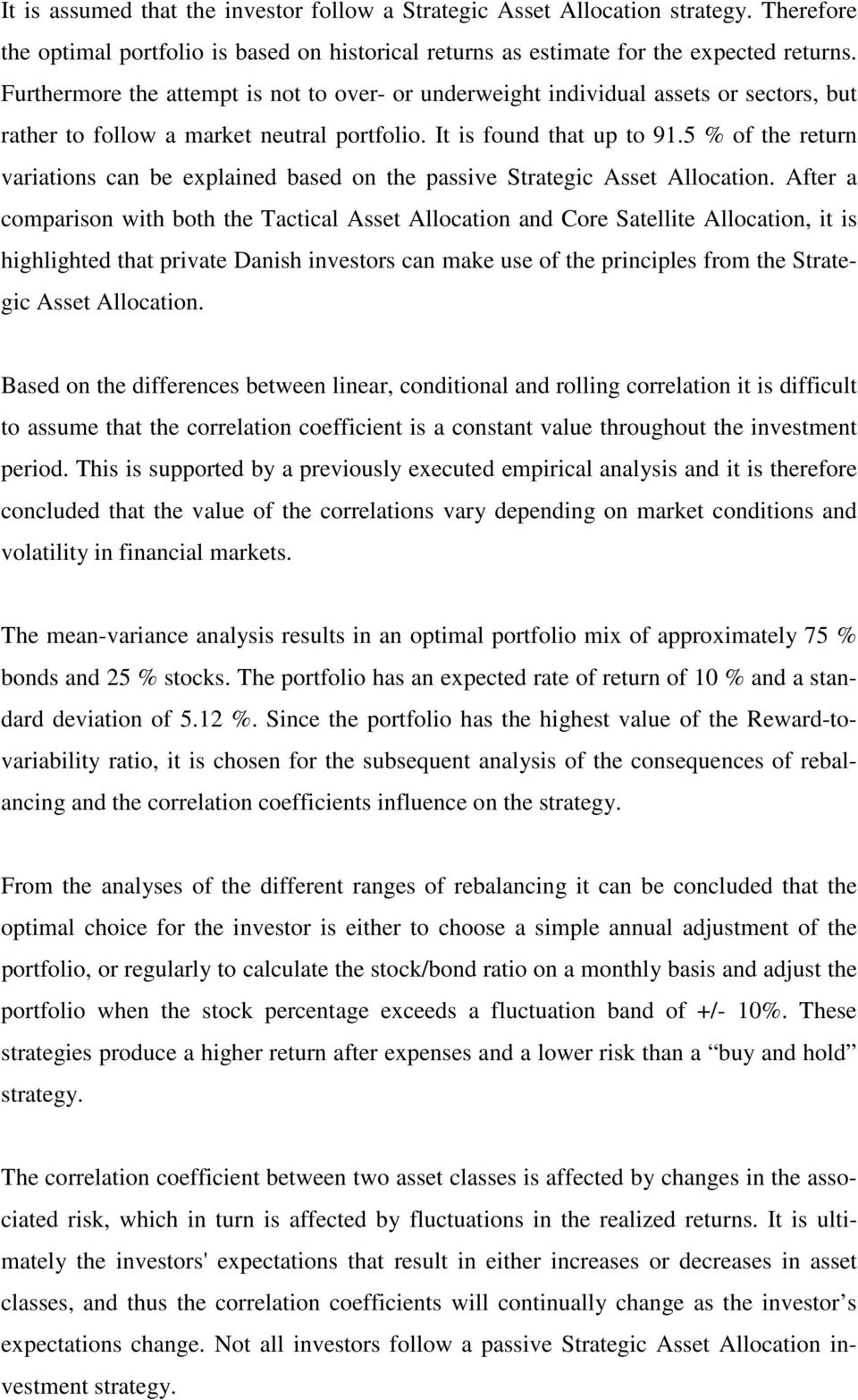 5 % of the return variations can be explained based on the passive Strategic Asset Allocation.