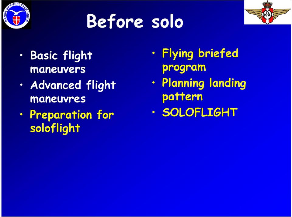 Preparation for soloflight Flying