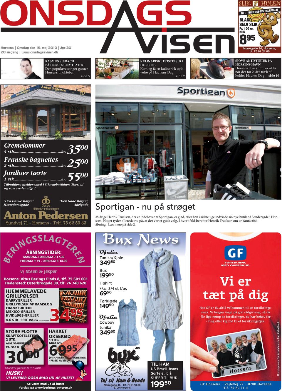 Bux News. 895 Nørregade 24, Horsens, tlf Vi er tæt på dig. Sportigan - nu  på strøget. Cremelommer. Franske baguettes. - PDF Gratis download