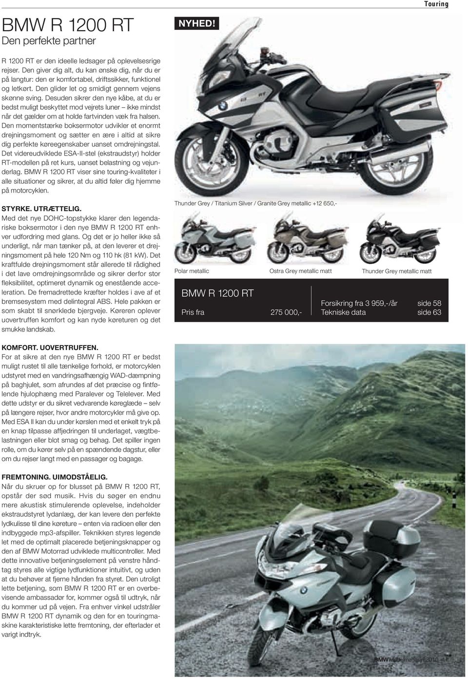 BMW Motorrad. Modelmagasin Årets modeller med fakta og priser Storbyliv  rigere på oplevelser med motorcykel abs det livsvigtige system - PDF Gratis  download