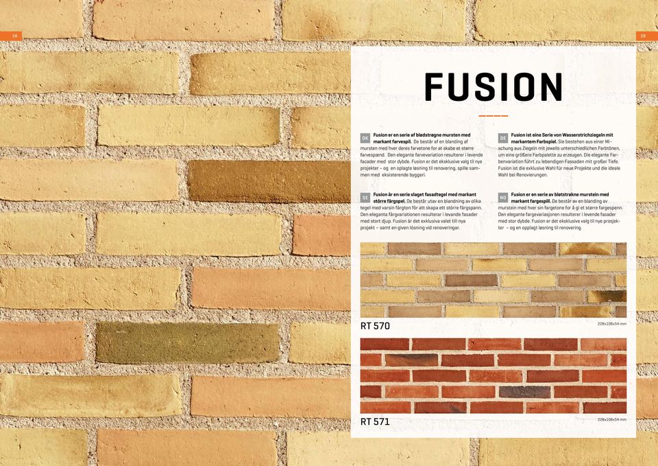 Fusion ist eine Serie von Wasserstrichziegeln mit markantem Farbspiel. Sie bestehen aus einer Mischung aus Ziegeln mit jeweils unterschiedlichen Farbtönen, um eine größere Farbpalette zu erzeugen.