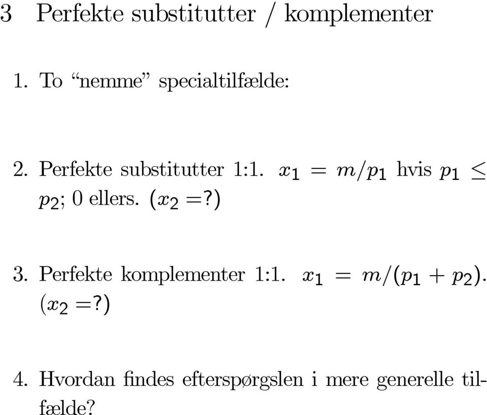 x 1 = m/p 1 hvis p 1 p 2 ;0ellers.(x 2 =?) 3.