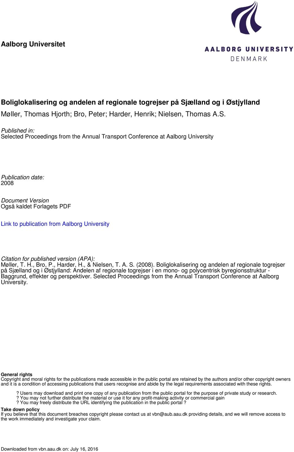 Published in: Selected Proceedings from the Annual Transport Conference at Aalborg University Publication date: 2008 Document Version Også kaldet Forlagets PDF Link to publication from Aalborg