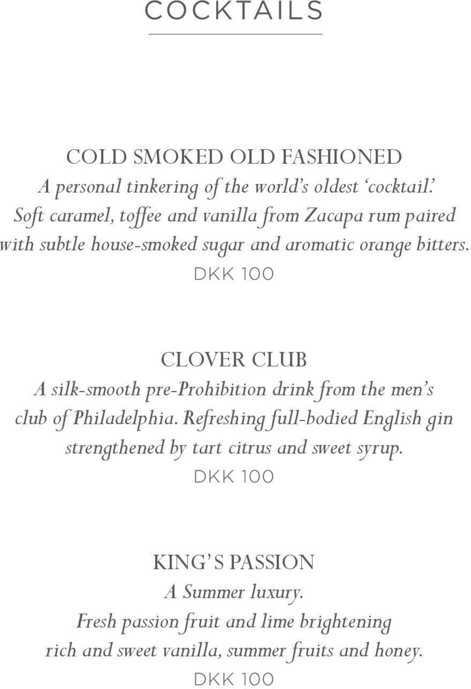 DKK 100 CLOVER CLUB A silk-smooth pre-prohibition drink from the men s club of Philadelphia.
