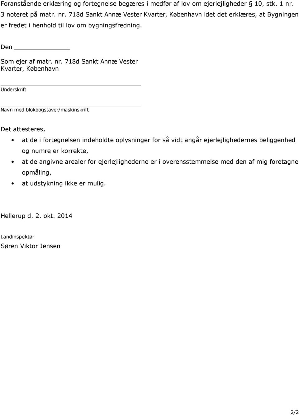 Anmeldelse og fortegnelse over ejerlejligheder i ejendommen matr. nr. 718a  Sankt Annæ Vester Kvarter, København - PDF Gratis download