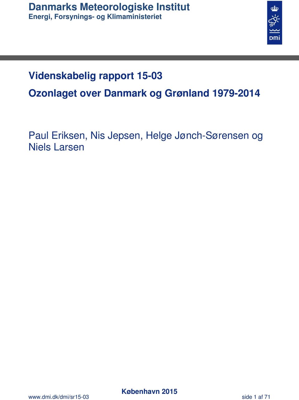 Danmark og Grønland 1979-2014 Paul Eriksen, Nis Jepsen, Helge