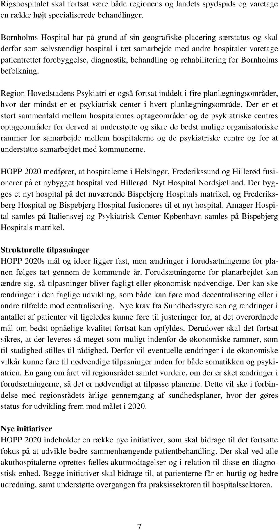 behandling og rehabilitering for Bornholms befolkning.