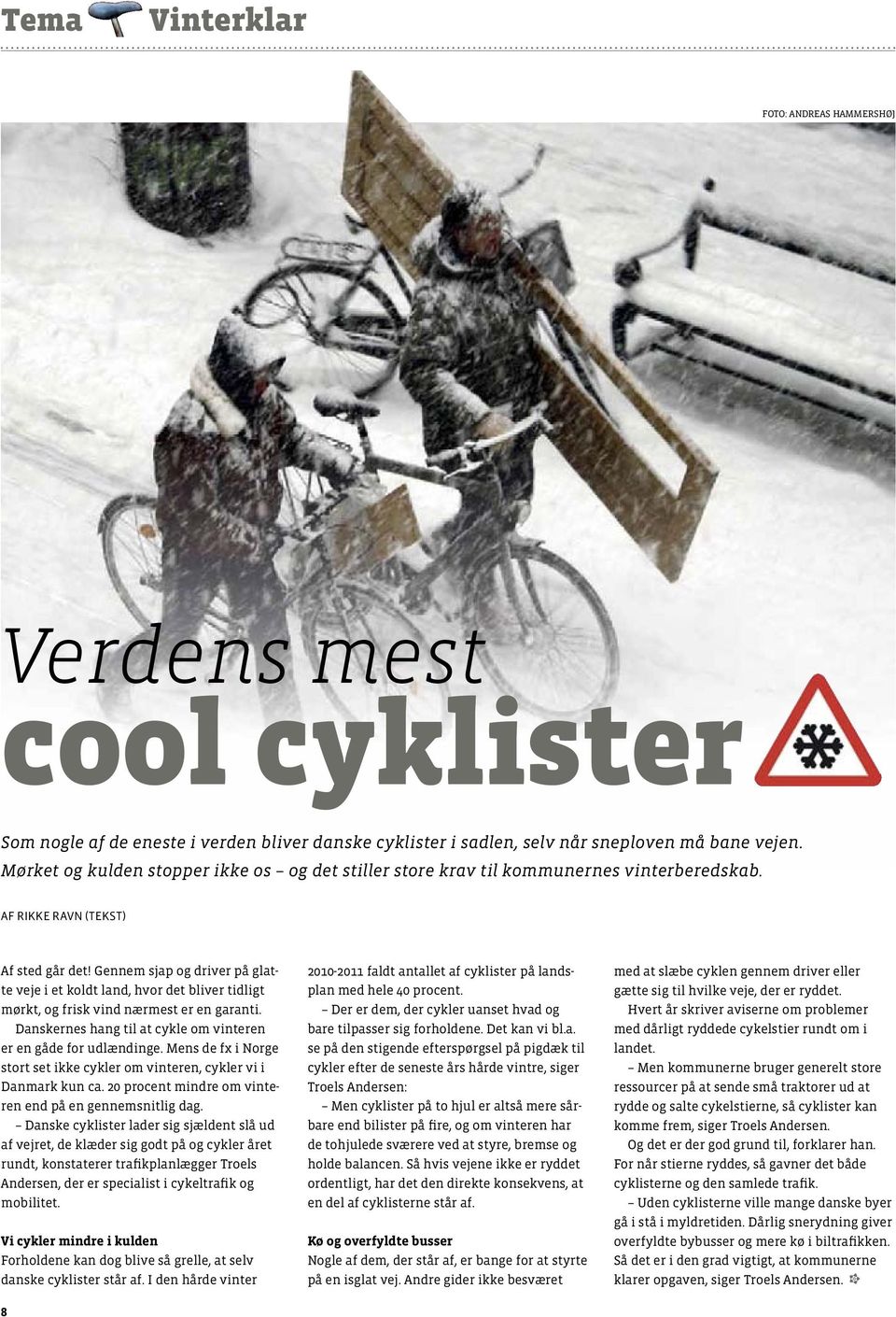 Bliv vinterklar. Tv-meteorolog Anja Fonseca cykler 40 km til arbejde og får  vejret ind under huden. - PDF Gratis download