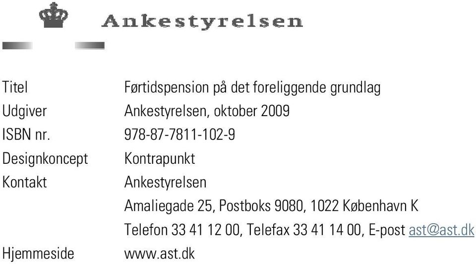 978-87-7811-102-9 Designkoncept Kontrapunkt Kontakt Ankestyrelsen Amaliegade 25,