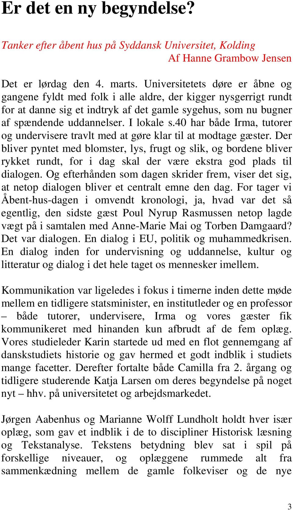 HvadErMItNavn? Redaktionen 2006 (På billedet mangler Hanne Grambow Jensen  og Anne Mette Møller Kristensen) - PDF Free Download