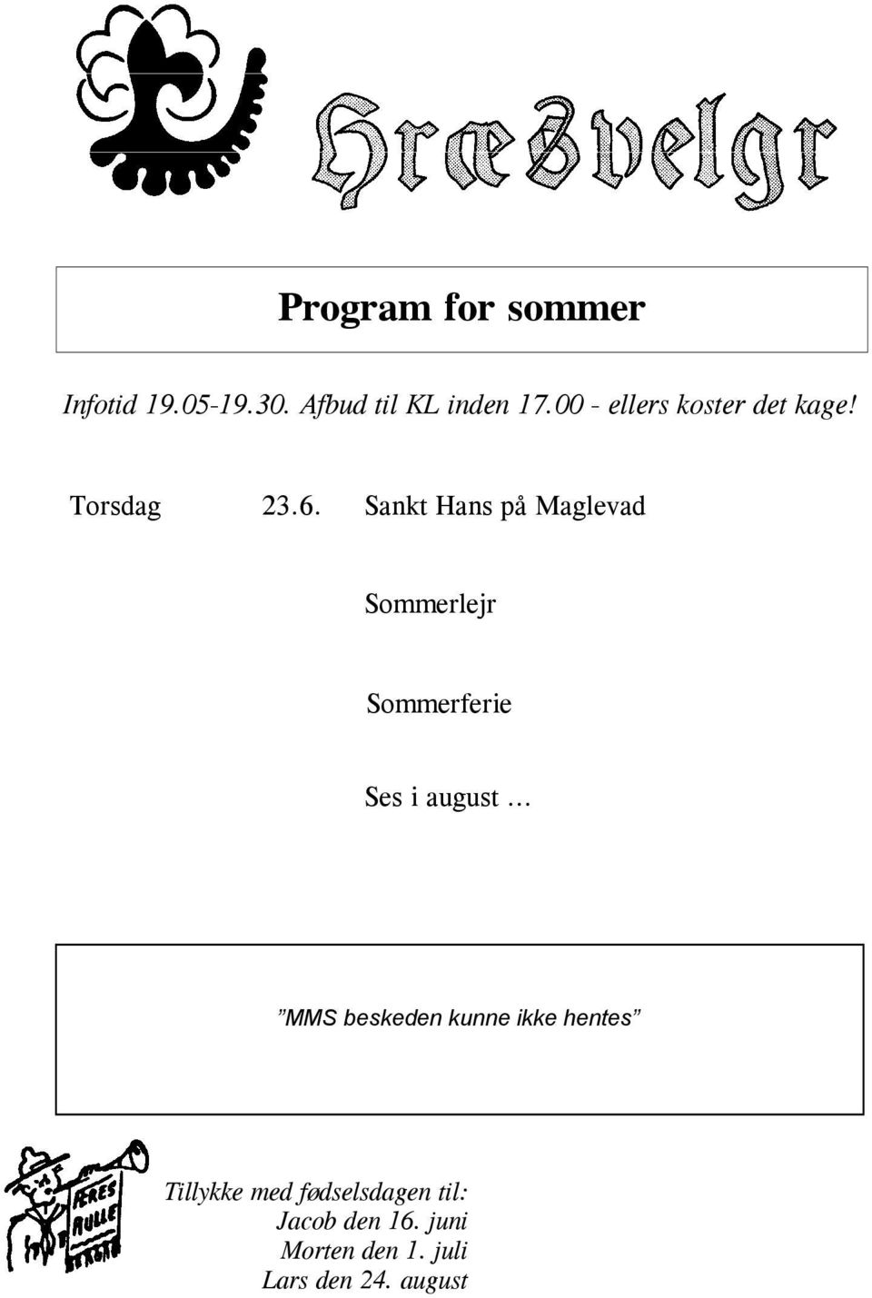 Sankt Hans på Maglevad Sommerlejr Sommerferie Ses i august MMS