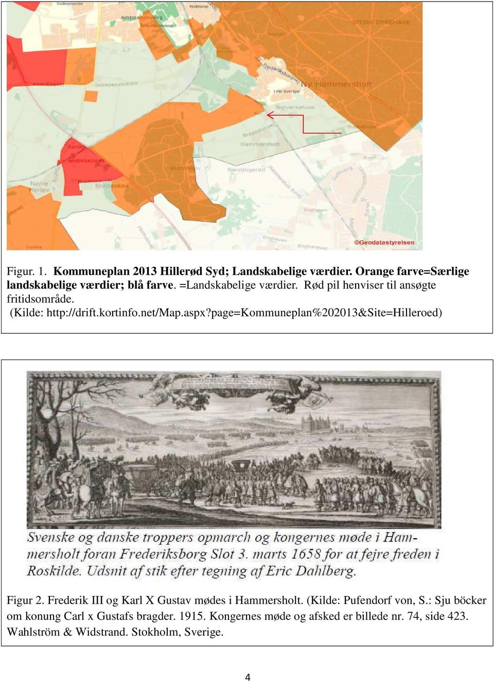 page=kommuneplan%202013&site=hilleroed) Figur 2. Frederik III og Karl X Gustav mødes i Hammersholt. (Kilde: Pufendorf von, S.