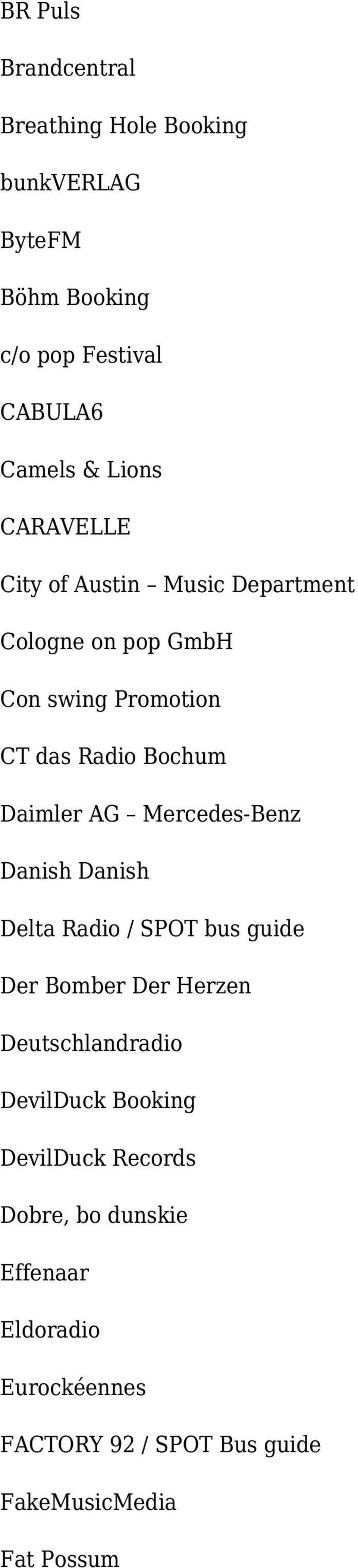 Mercedes-Benz Danish Danish Delta Radio / SPOT bus guide Der Bomber Der Herzen Deutschlandradio DevilDuck Booking