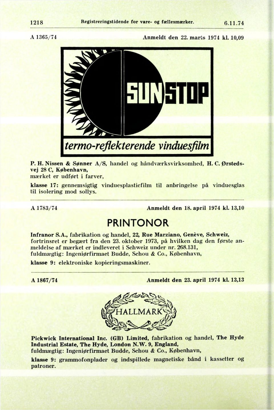 13,10 PRINTONOR Infranor S.A., fabrikation og handel, 22, Rue Marziano, Geneve, Schweiz, fortrinsret er begært fra den 23.