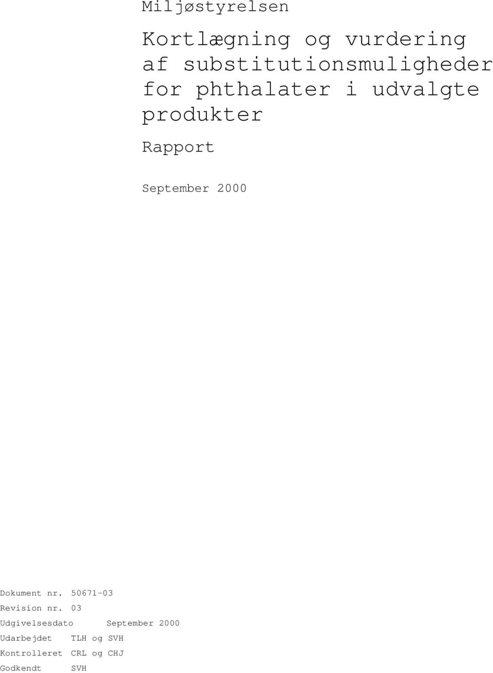 Rapport September 2000 Dokument nr. 50671-03 Revision nr.
