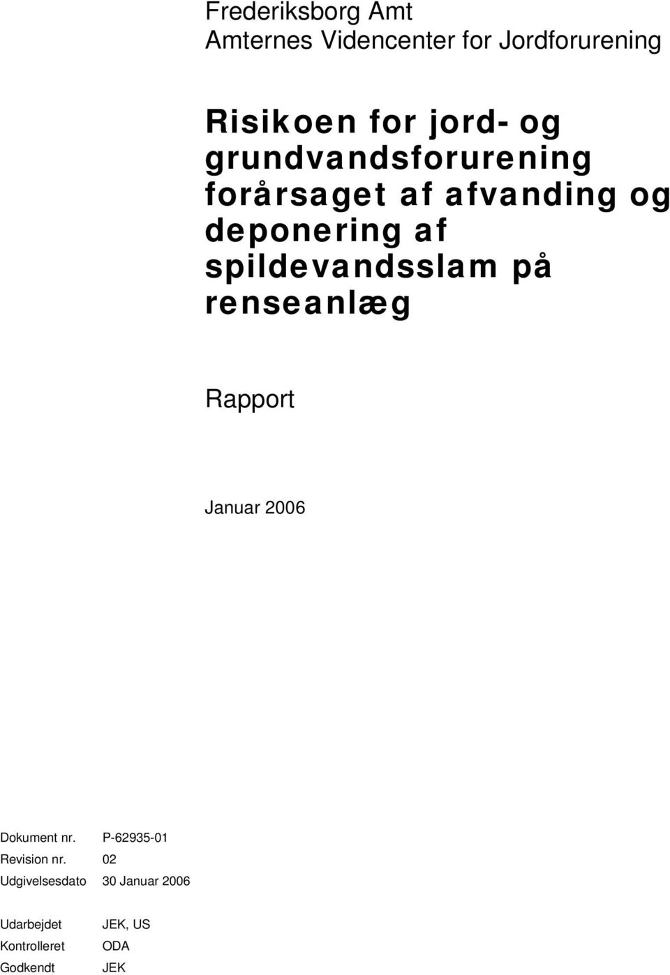 spildevandsslam på renseanlæg Rapport Januar 2006 Dokument nr.