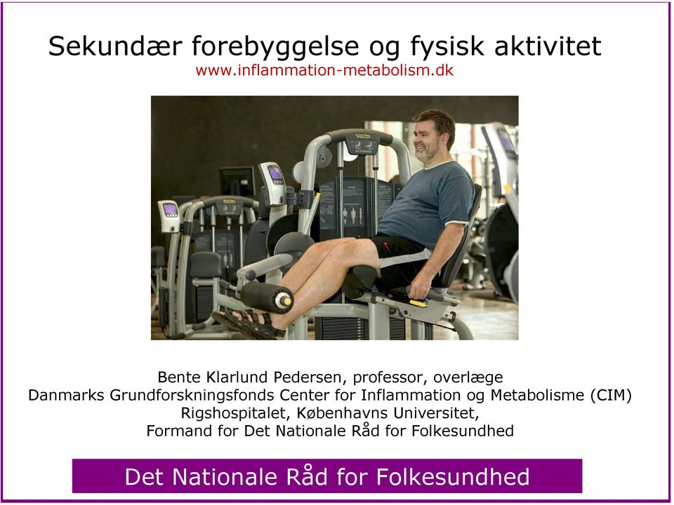 dk Bente Klarlund Pedersen, professor, overlæge Danmarks