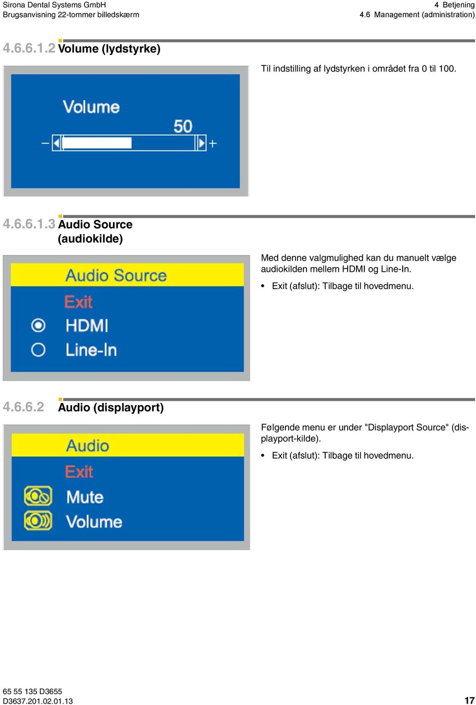 0. 4.6.6.1.3 Audio Source (audiokilde) Med denne valgmulighed kan du manuelt vælge audiokilden mellem HDMI og Line-In.