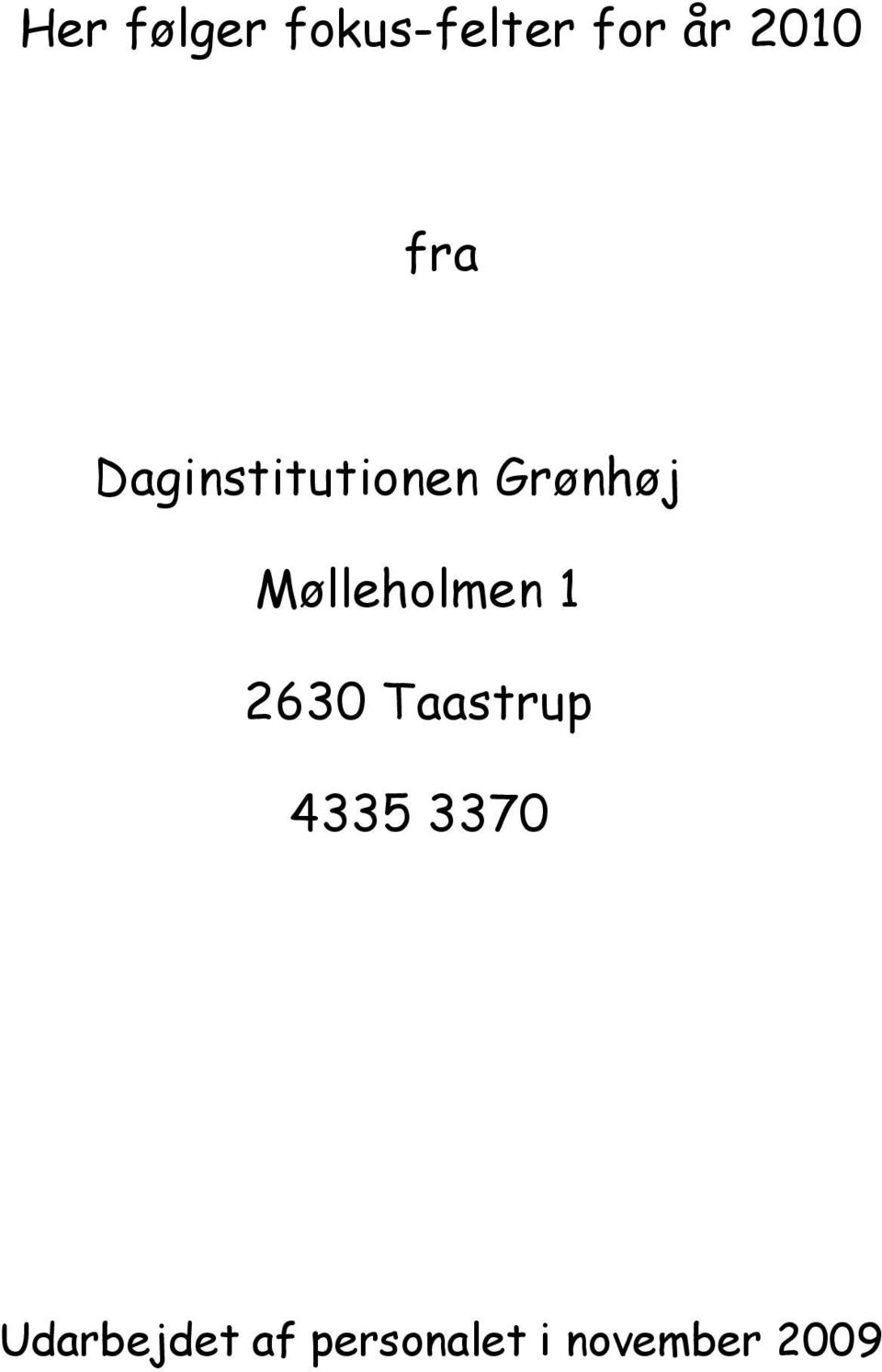 Mølleholmen 1 2630 Taastrup 4335