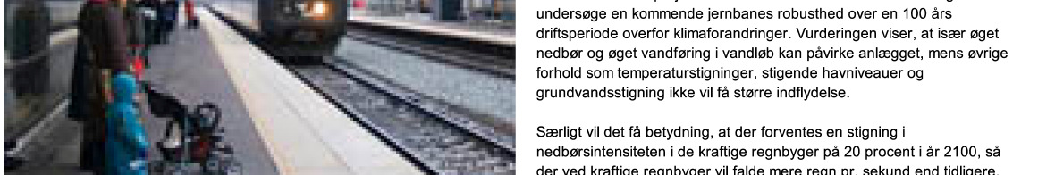 Derfor er det nu meget påtrængende at få iværksat højvandssikring af blandt andet jernbanen i Nyborg hvor en oversvømmelse vil påvirke driften på en af de mest trafikerede strækninger i Danmark.