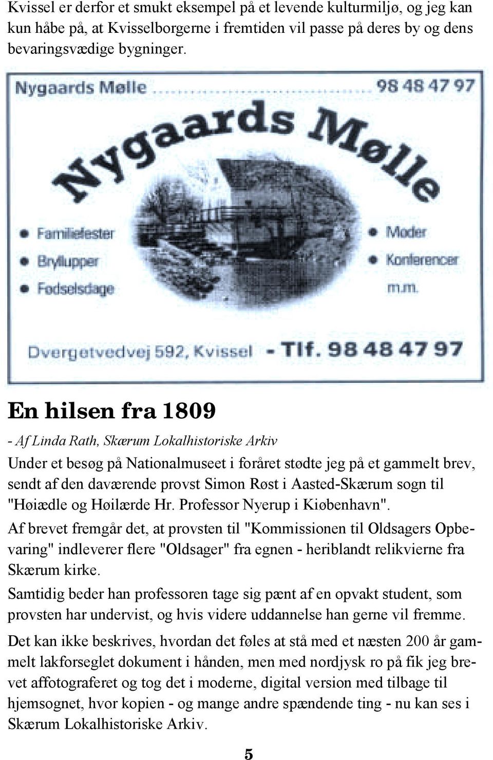 sogn til "Høiædle og Høilærde Hr. Professor Nyerup i Kiøbenhavn".