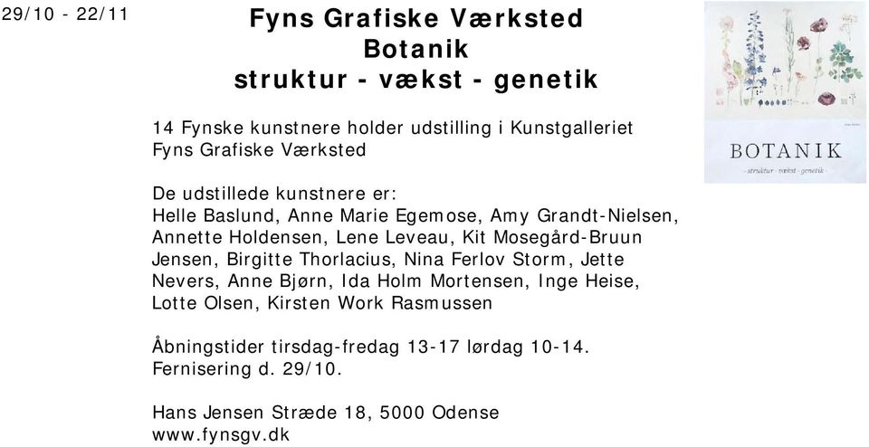 Kit Mosegård-Bruun Jensen, Birgitte Thorlacius, Nina Ferlov Storm, Jette Nevers, Anne Bjørn, Ida Holm Mortensen, Inge Heise, Lotte