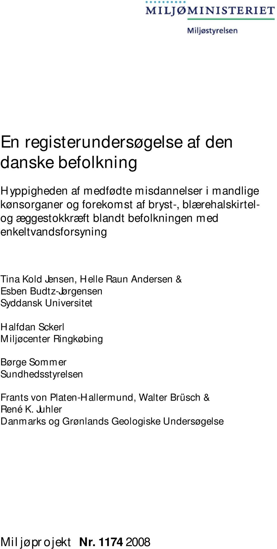 Andersen & Esben Budtz-Jørgensen Syddansk Universitet Halfdan Sckerl Miljøcenter Ringkøbing Børge Sommer Sundhedsstyrelsen