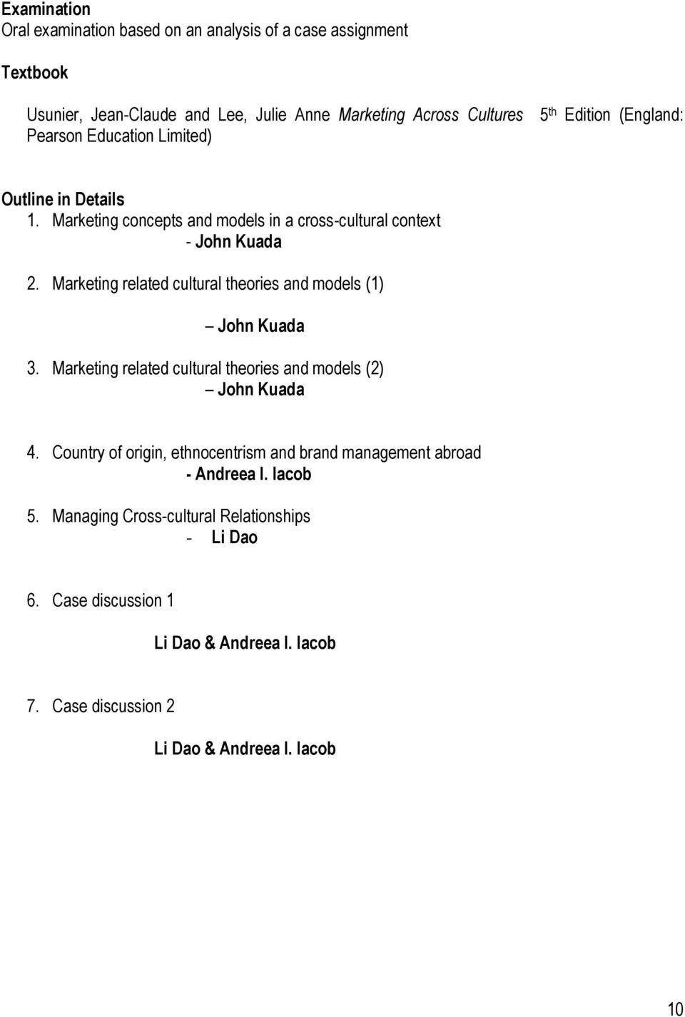 Marketing related cultural theories and models (1) John Kuada 3. Marketing related cultural theories and models (2) John Kuada 4.