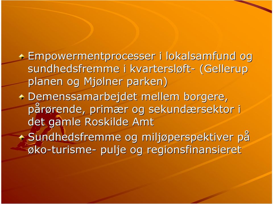 pårørende, rende, primær r og sekundærsektor i det gamle Roskilde Amt
