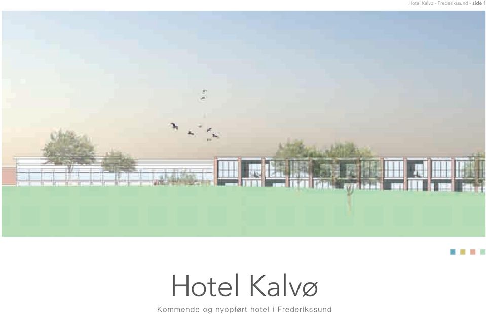 Hotel Kalvø Kommende