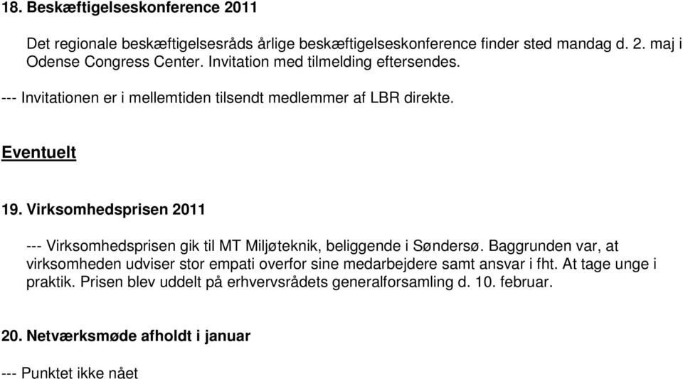 Virksomhedsprisen 2011 --- Virksomhedsprisen gik til MT Miljøteknik, beliggende i Søndersø.