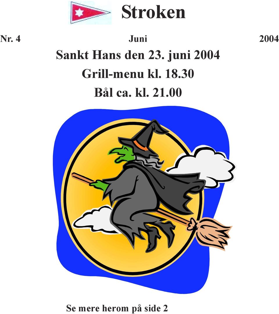 23. juni 2004 Grill-menu kl.