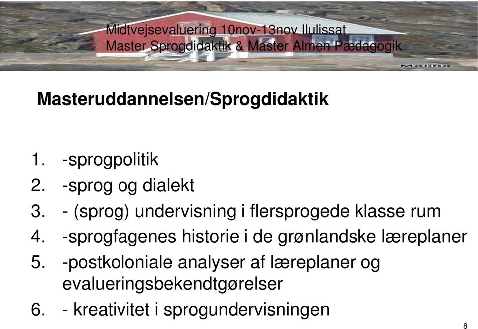 -sprogfagenes historie i de grønlandske læreplaner 5.