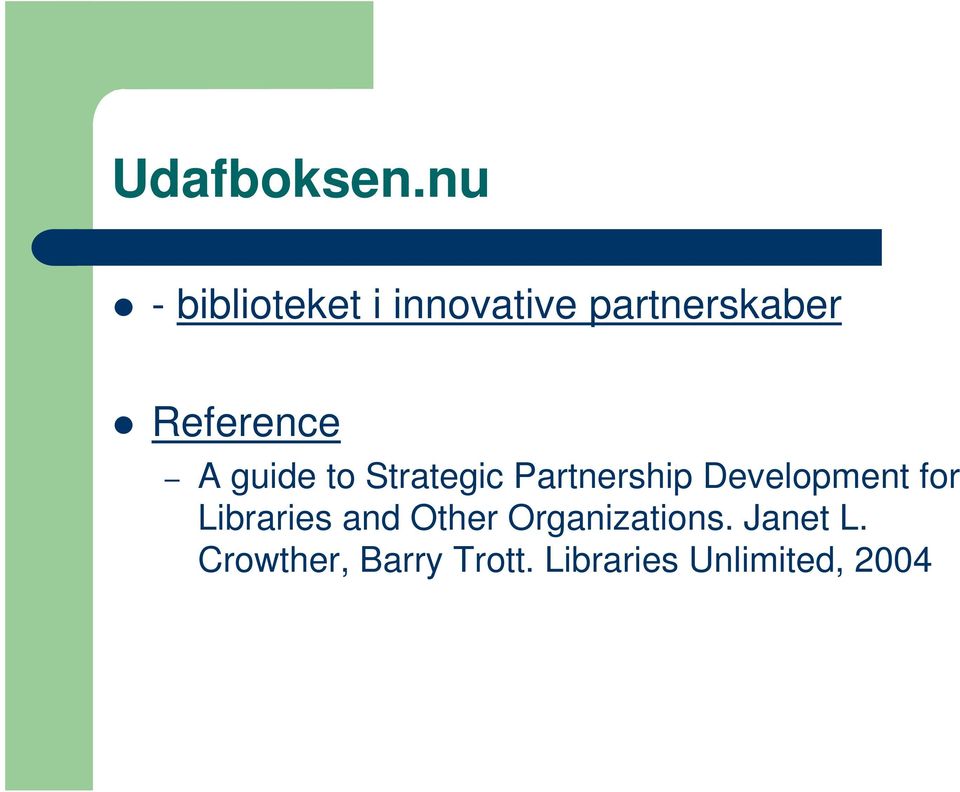 Reference A guide to Strategic Partnership