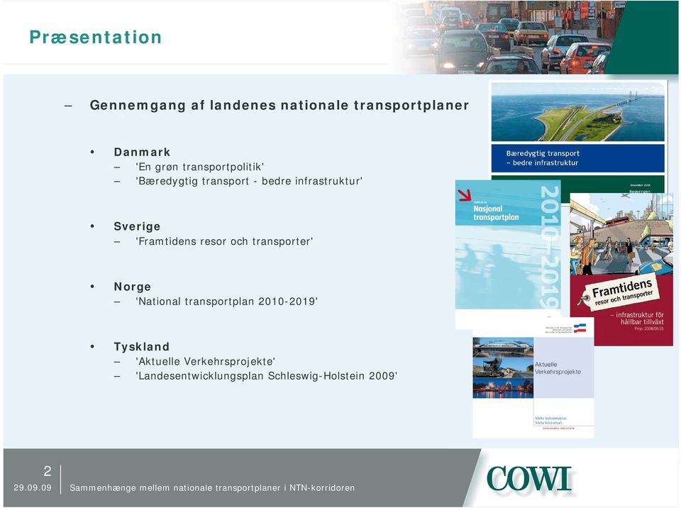 'Framtidens resor och transporter' Norge 'National transportplan 2010-2019'