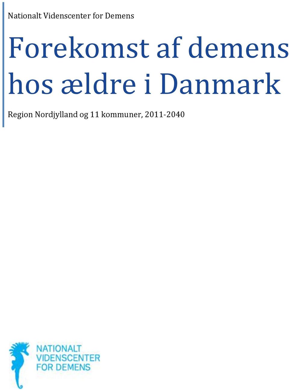 hos ældre i Danmark Region