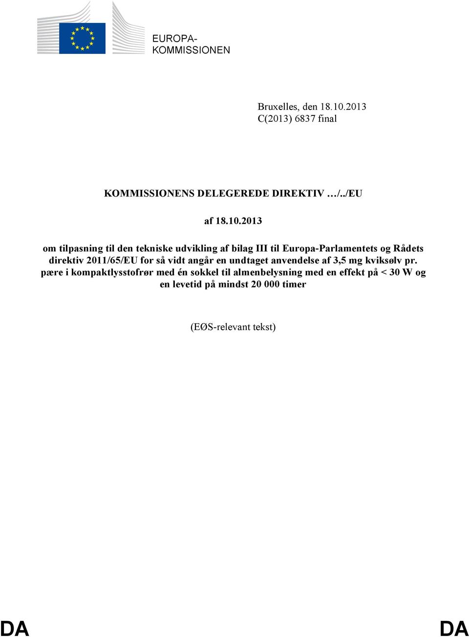 2013 om tilpasning til den tekniske udvikling af bilag III til Europa-Parlamentets og Rådets direktiv
