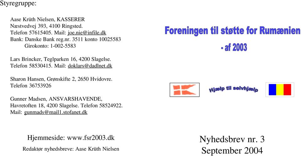 Mail: doklars@dadlnet.dk Sharon Hansen, Grønskifte 2, 2650 Hvidovre.