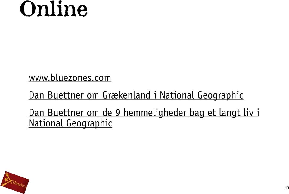 National Geographic Dan Buettner om