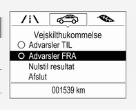 172 Kørsel og betjening Displayvisning Alarmfunktion Vejskilte vises på siden Registrering af vejskilte i førerinformationscenteret. Vælg Bil informations menu?