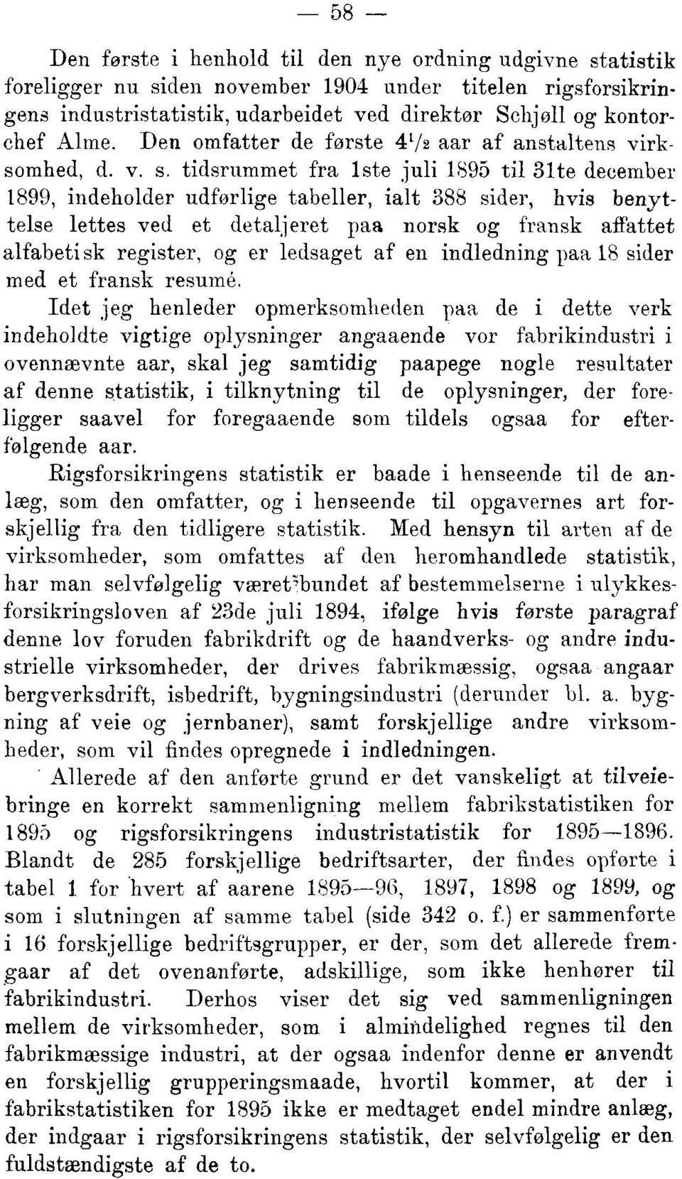tidsrummet fra iste juli 1895 til 31te december 1899, indeholder udførlige tabeller, ialt 388 sider, hvis benyttelse lettes ved et detaljeret paa norsk og fransk affattet alfabeti sk register, og er