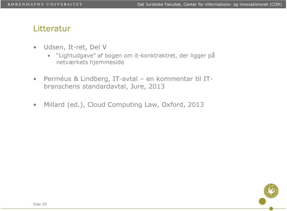 netværkets hjemmeside Perméus & Lindberg, IT-avtal en kommentar til