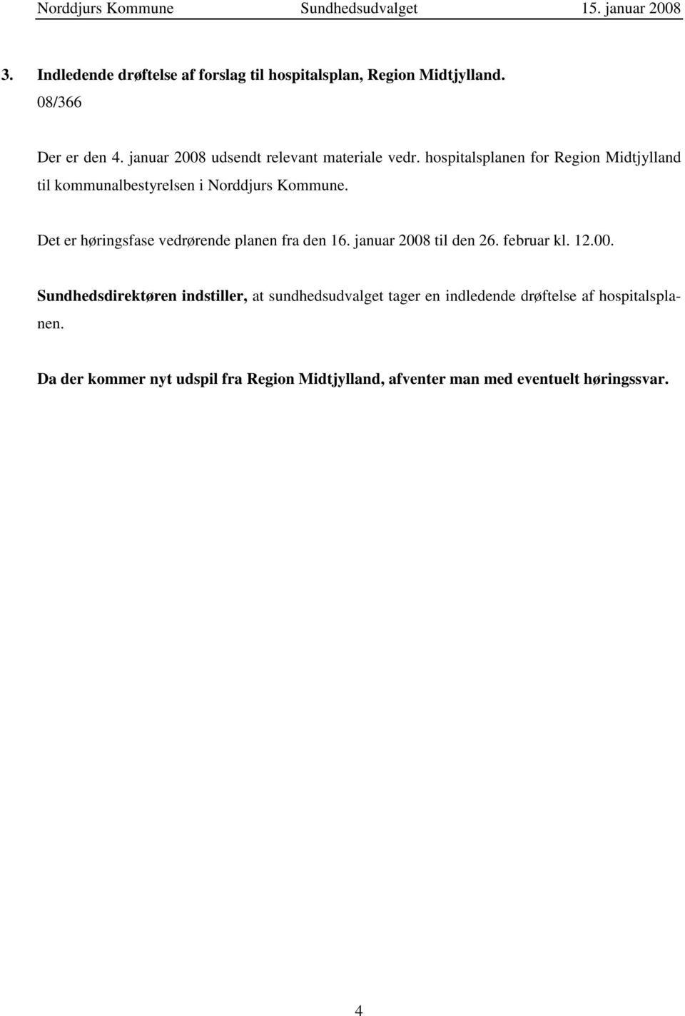 hospitalsplanen for Region Midtjylland til kommunalbestyrelsen i Norddjurs Kommune.