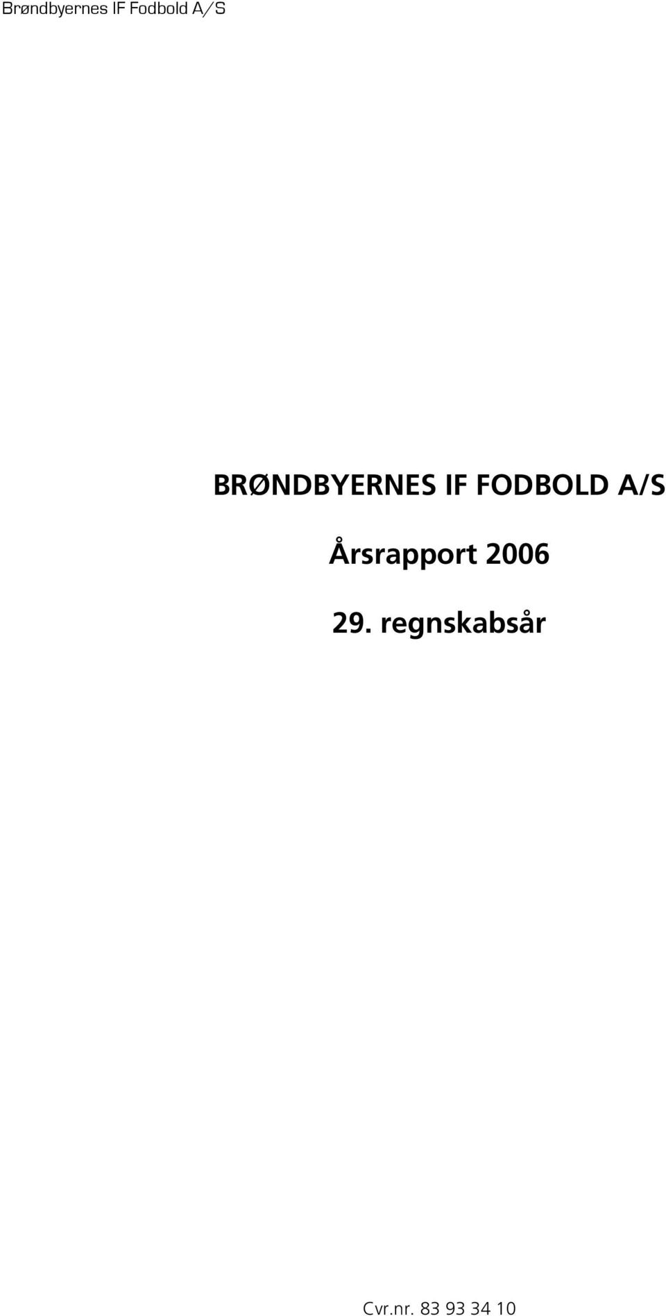 Årsrapport 2006 29.