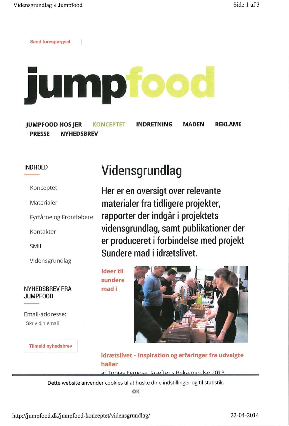 vidensgrundlag, samt publikationer der er produceret i forbindelse med projekt Sundere mad i idraetslivet.