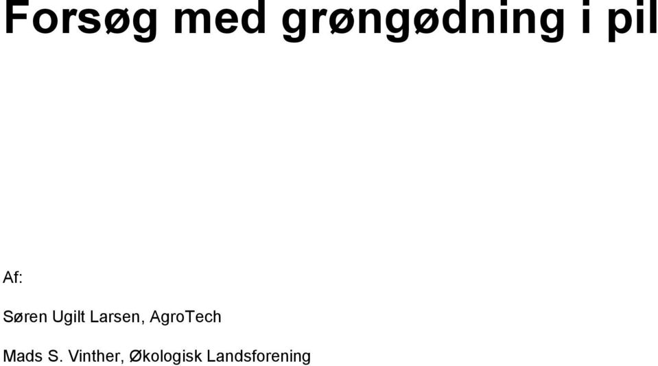 Larsen, AgroTech Mads S.