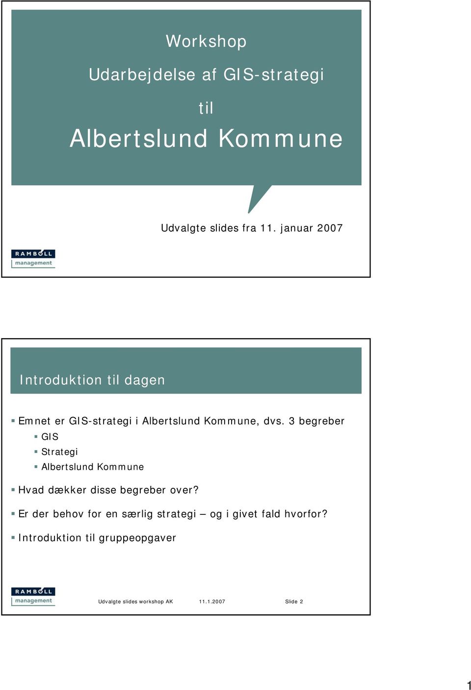 3 begreber GIS Strategi Albertslund Kommune Hvad dækker disse begreber over?