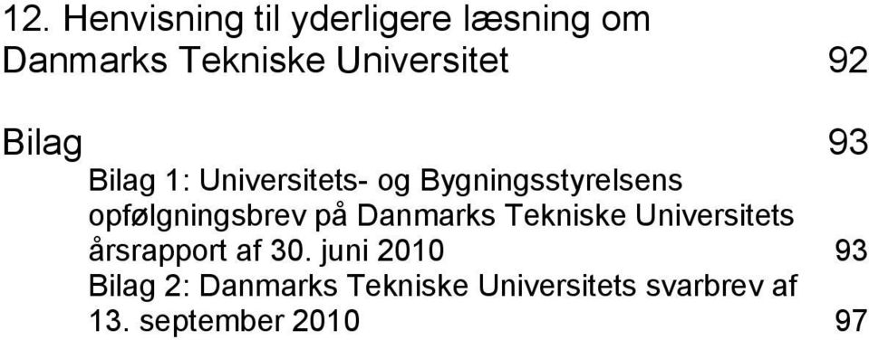 opfølgningsbrev på Danmarks Tekniske Universitets årsrapport af 30.