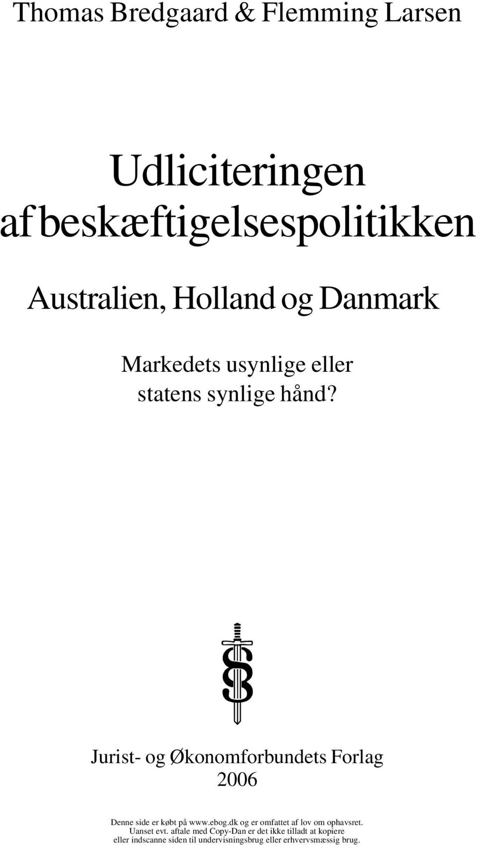 Australien, Holland og Danmark Markedets