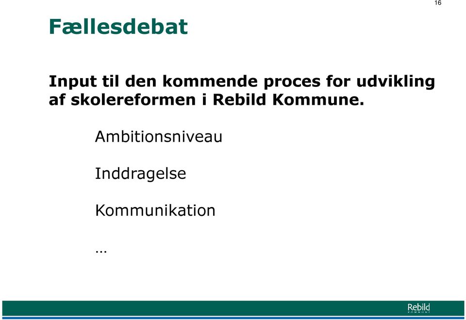 skolereformen i Rebild Kommune.